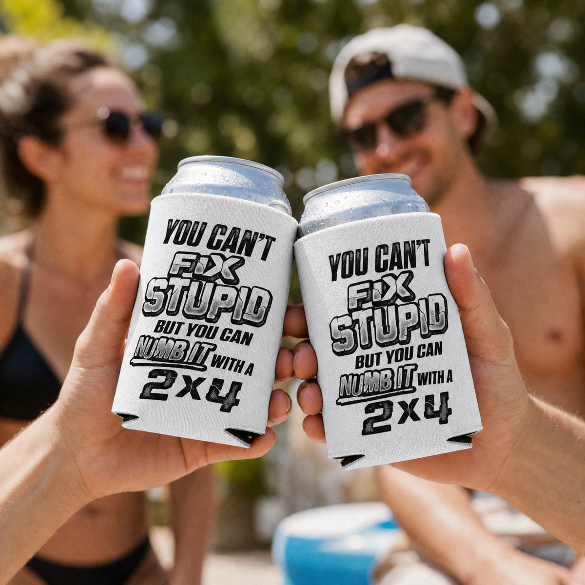 You Can't Fix Stupid - Can Cooler 6-Pack