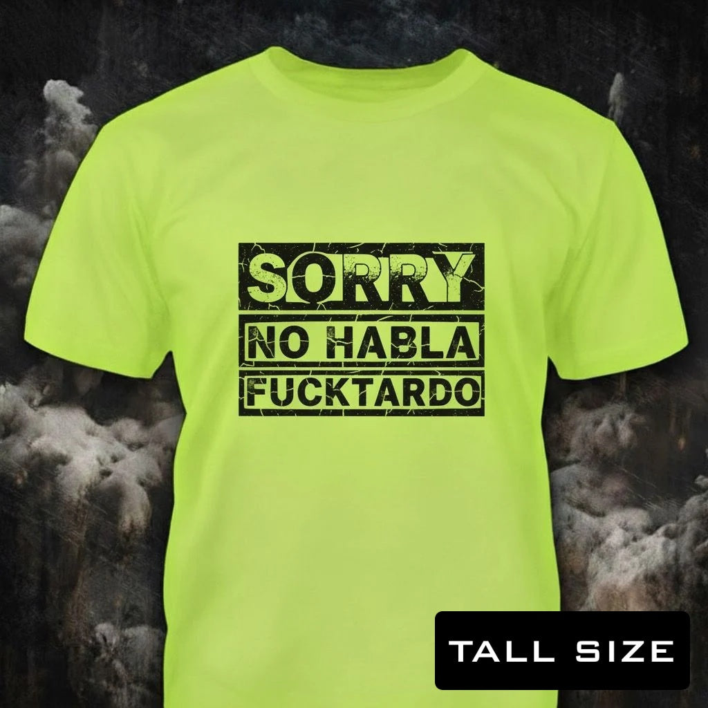No Habla Fucktardo distressed graphic men's tall T-shirt in green — bold blue-collar work graphic — Reborn XII