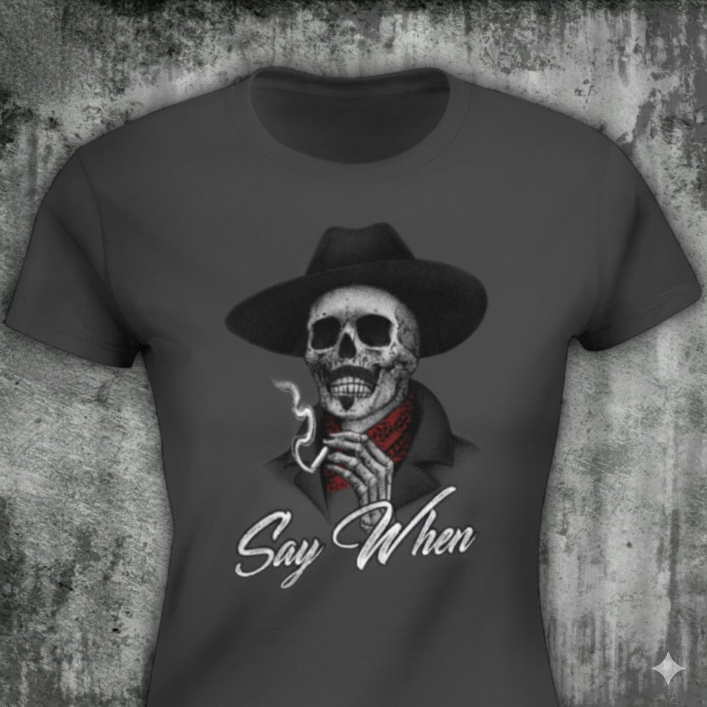 Say When distressed graphic women's T-shirt from Reborn XII