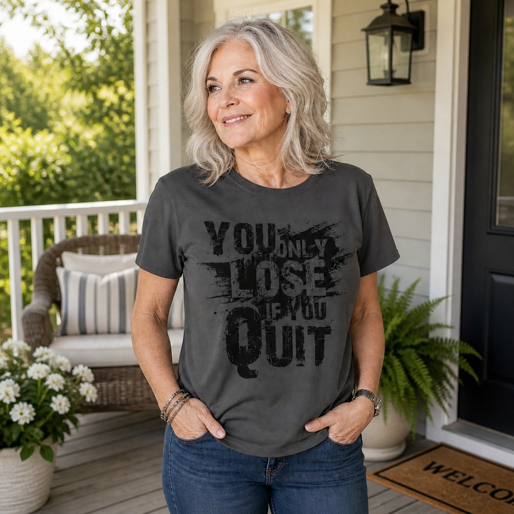You Only Lose If You Quit - Women's